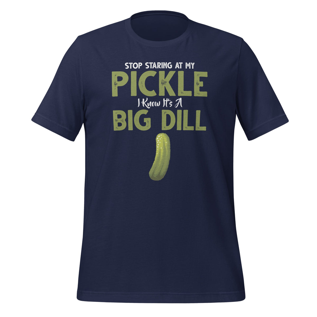 Stop Staring At My Pickle Funny Pickles Food Saying Unisex product image 2