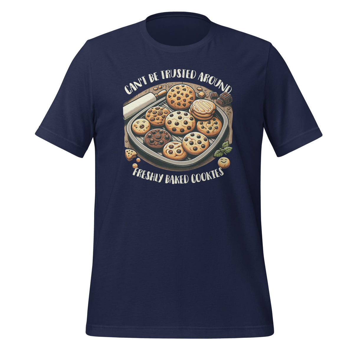 Can't Be Trusted Around Freshly Baked Cookies Funny Foodie product image 2