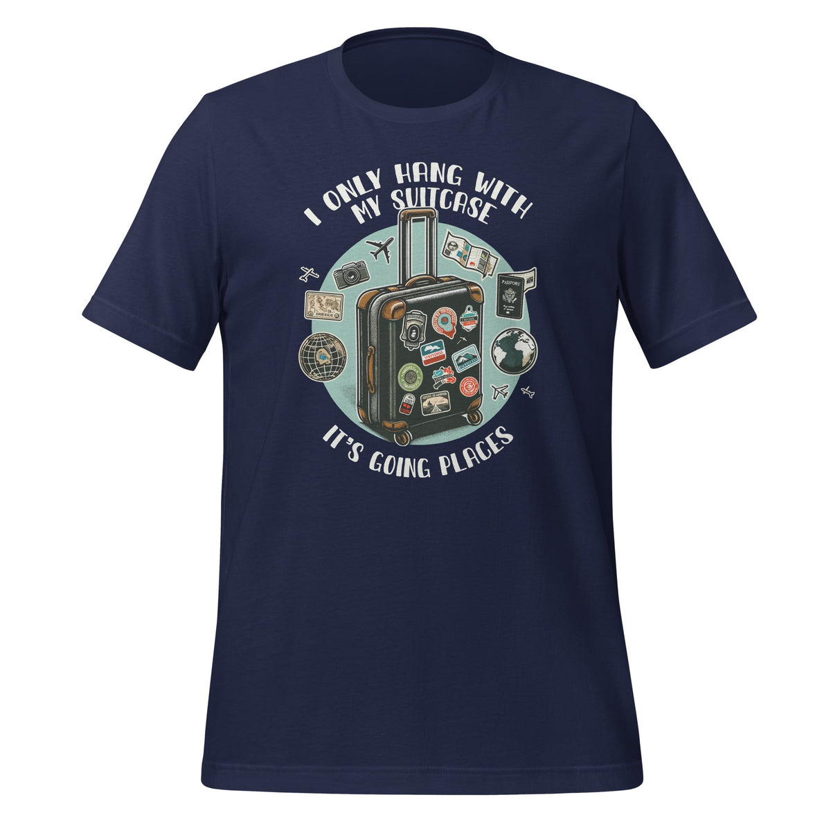 I Only Hang With My Suitcase. It’s Going Places Travelers product image 2