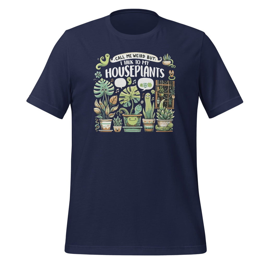 Call Me Weird But I Talk To My Houseplants Gardener product image 2