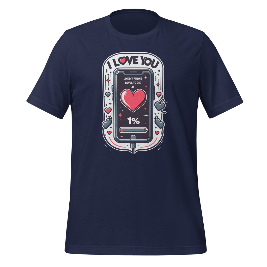 I Love You Like My Phone Loves to Die at 1% Sweet Messages product image 2