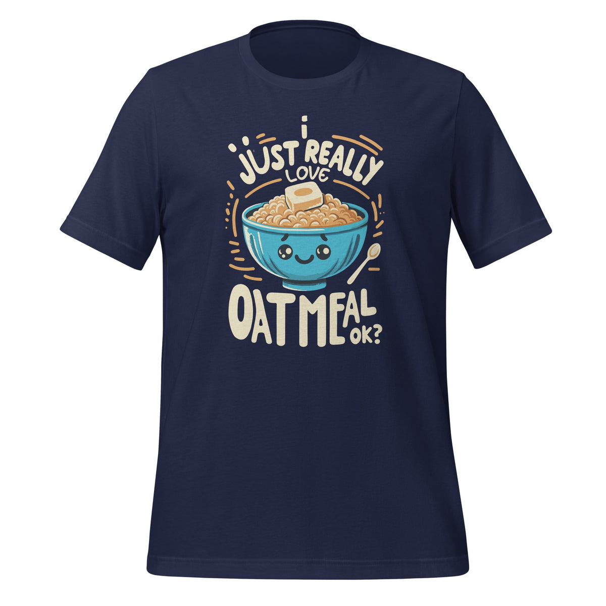 I Just Really Love Oatmeal Funny Breakfast Muffin Day product image 2