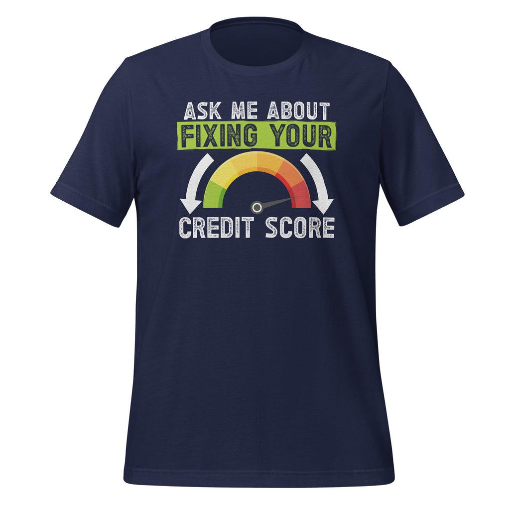 Ask Me About Fixing Your Credit Score Funny Repair Unisex product image 2