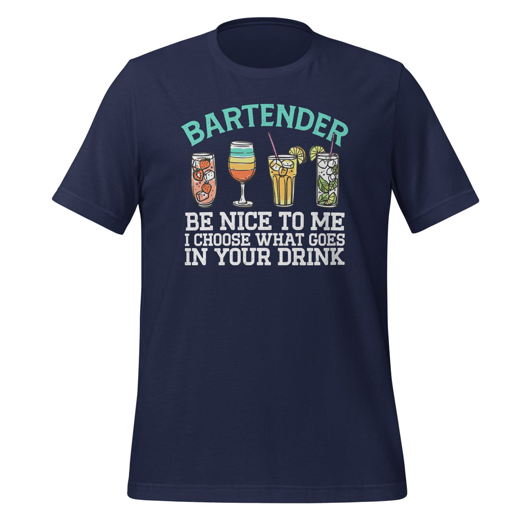 Bartender Be Nice To Me I Choose What Goes In Your Drink product image 2