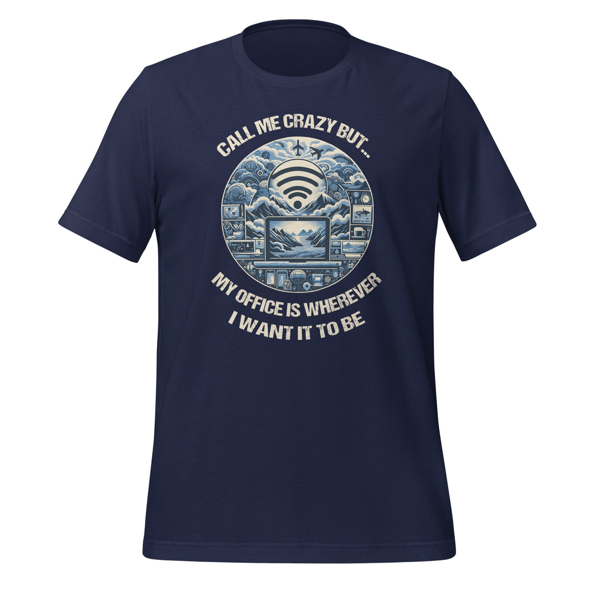 Call Me Really Crazy But...My Office Is Wherever I Want It product image 2