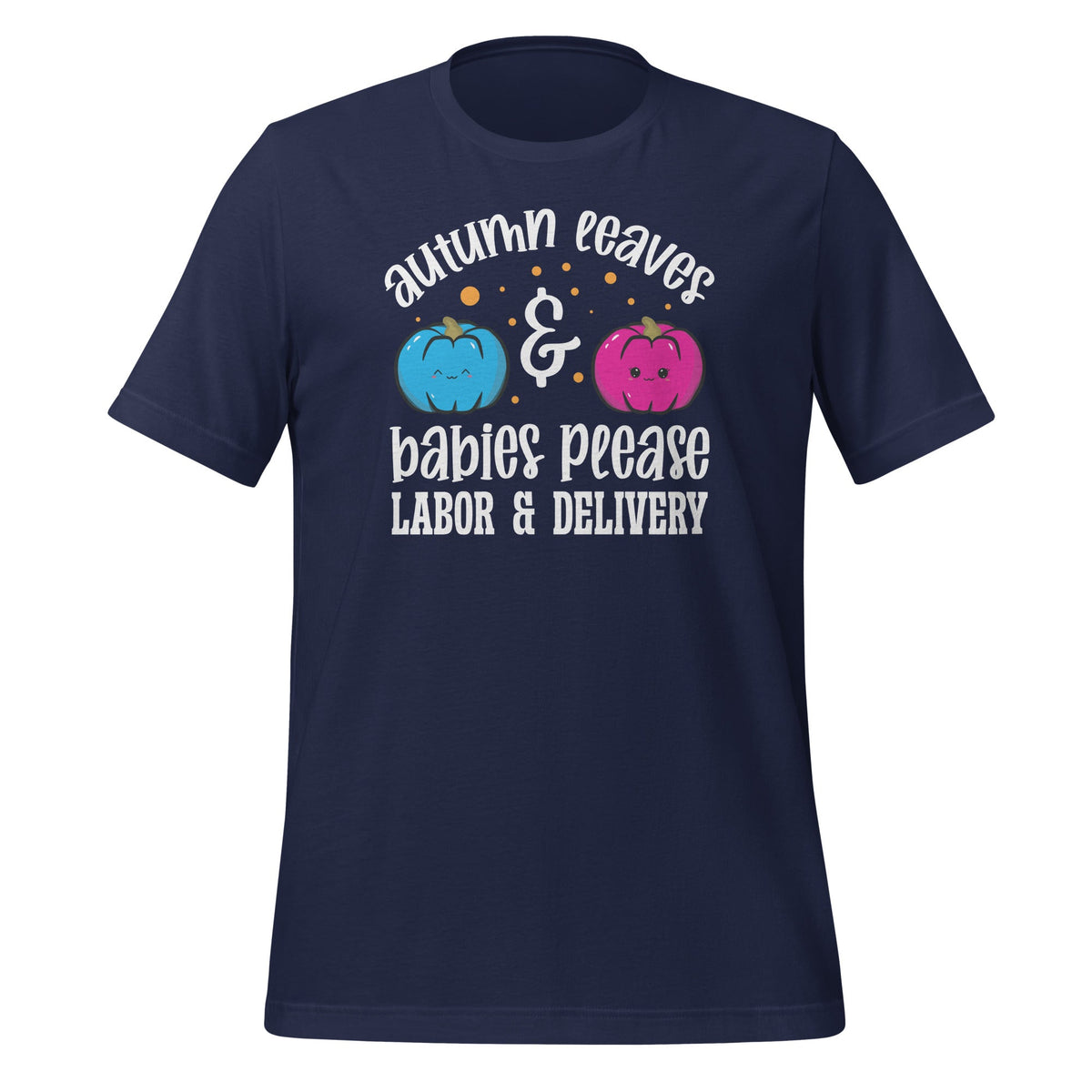 Autumn Leaves Babies Please Labor and Delivery Fall Nurse product image 2