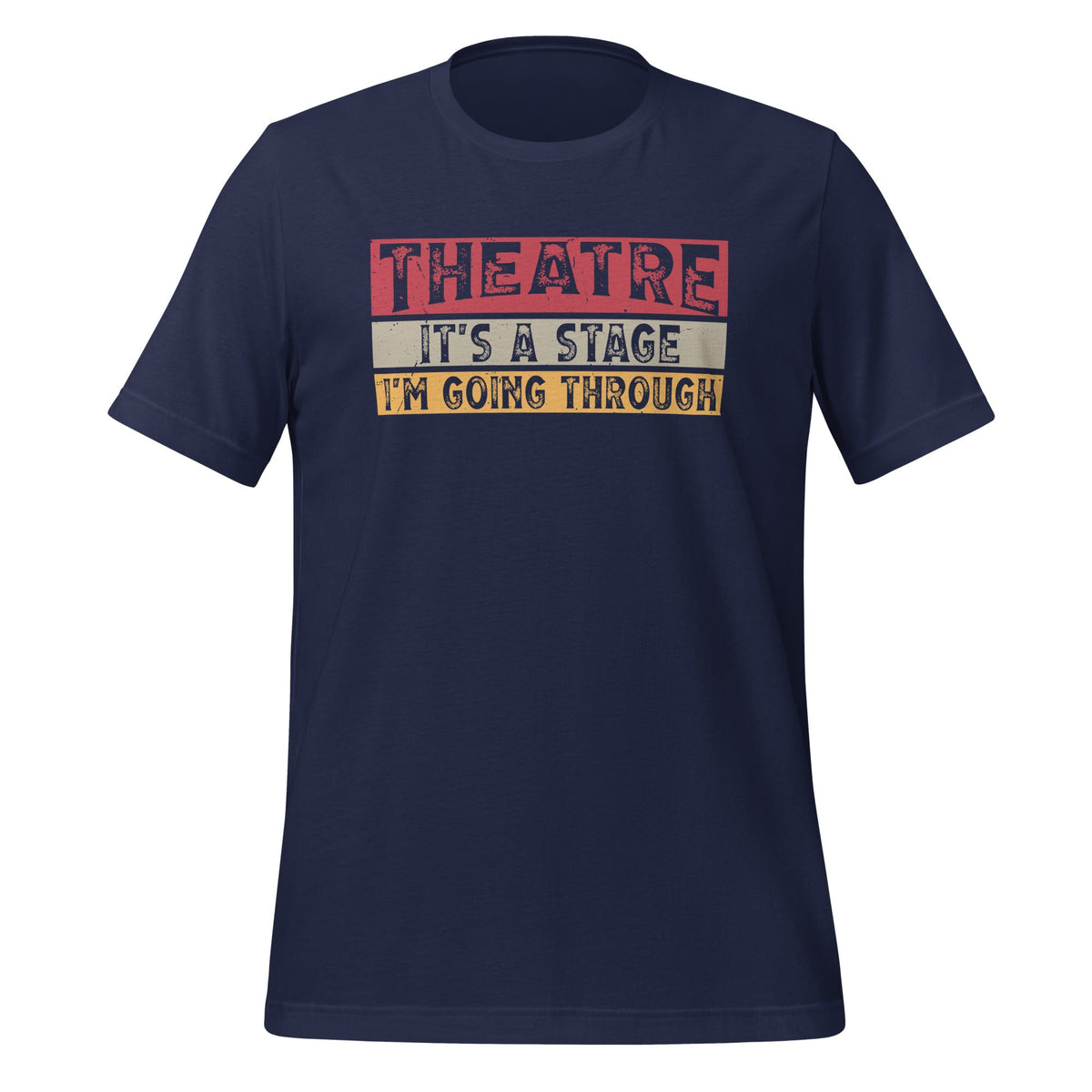 Theatre It's A Stage I'm Going Through Musical Unique product image 2