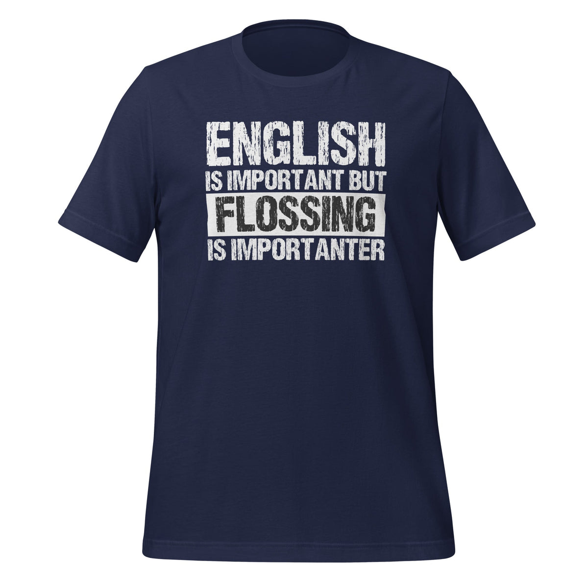 English Is Important But Flossing Is Importanter Dental Day product image 2