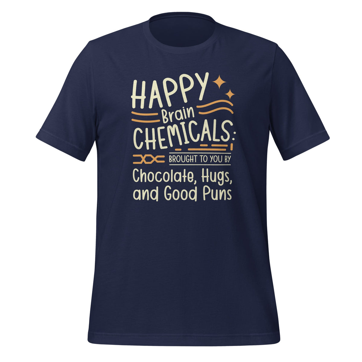 Happy Brain Chemicals Brought To You By Chocolate Good Puns product image 2