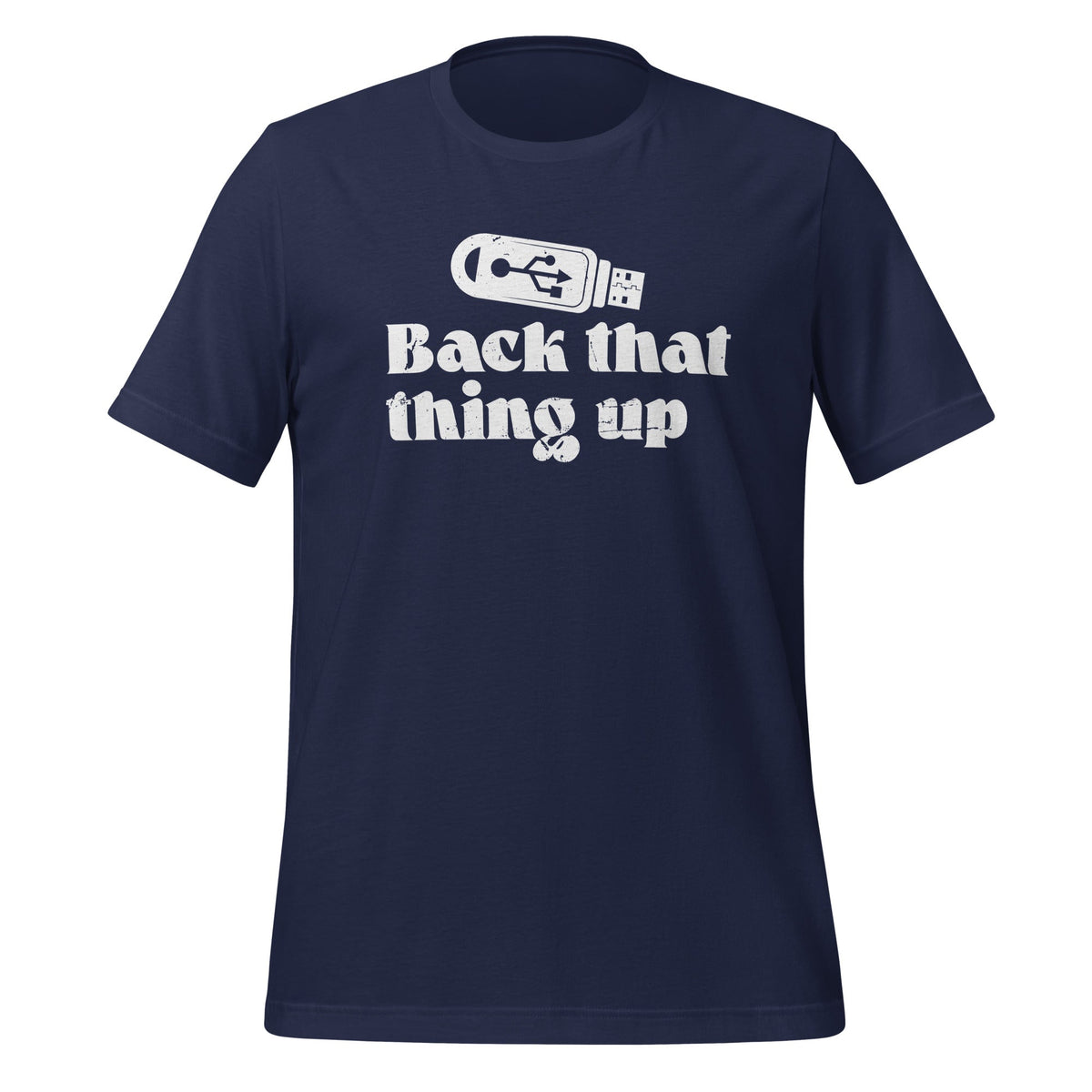 Back That Thing Up Computer Graphics Funny Nerdy IT Humor product image 2