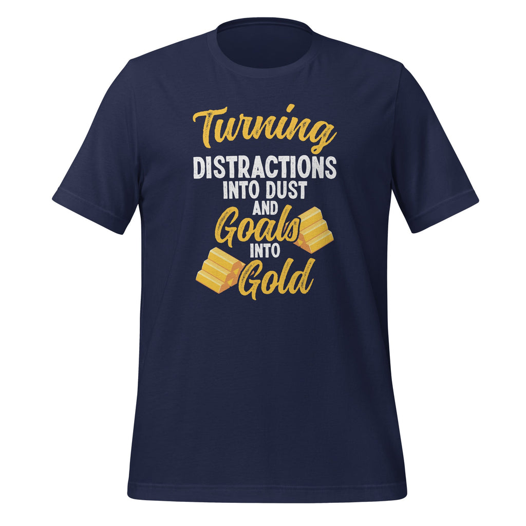 Turning Distractions into Dust Goal Focus Success Unisex product image 2