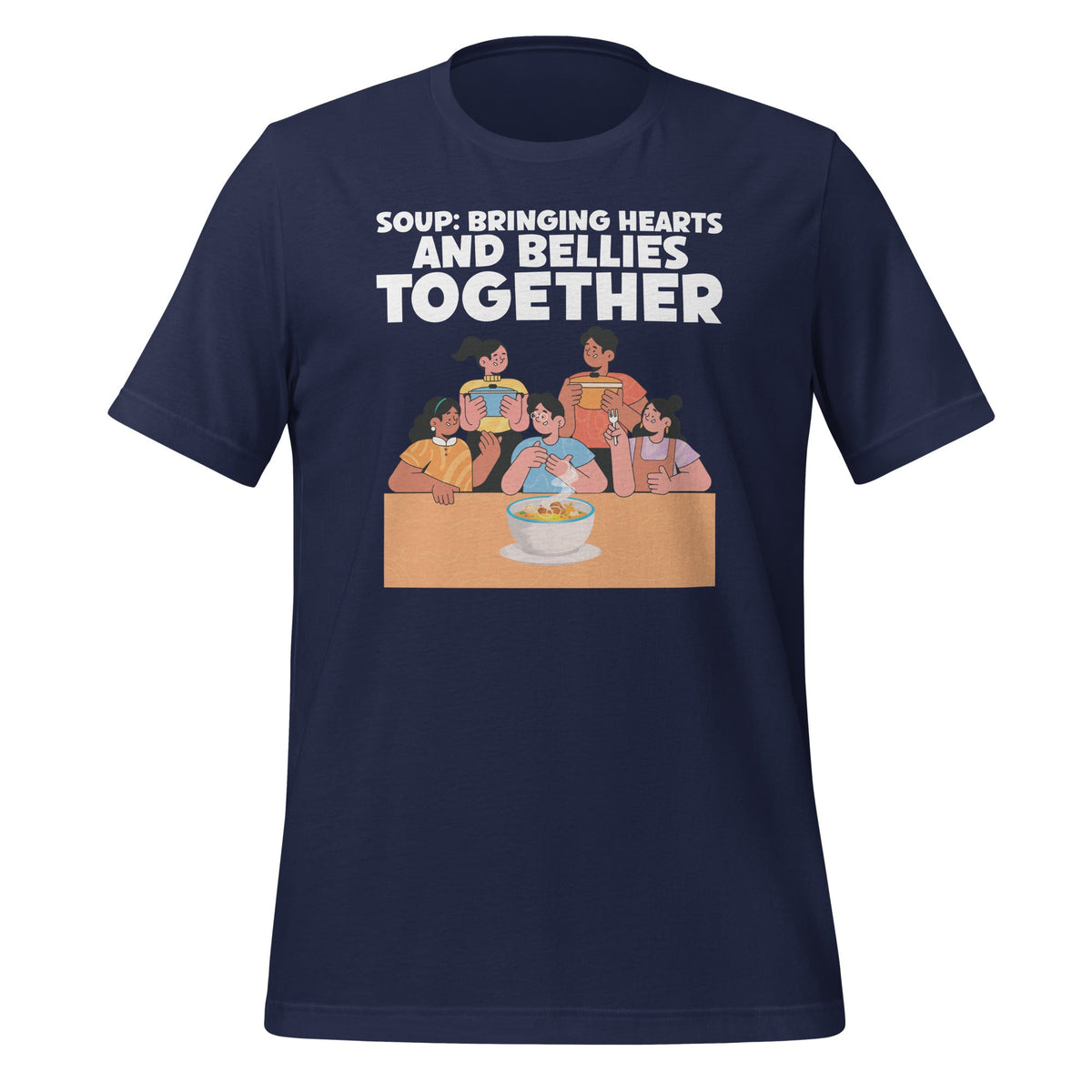 Soup Bringing Hearts and Bellies Together Foodie Lovers product image 2