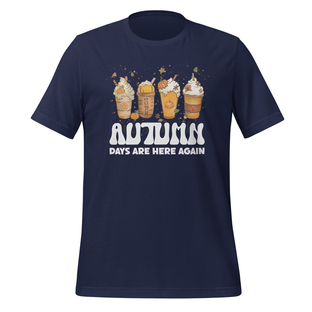 Autumn Days Are Here Again Funny Fall Thanksgiving Unisex product image 2