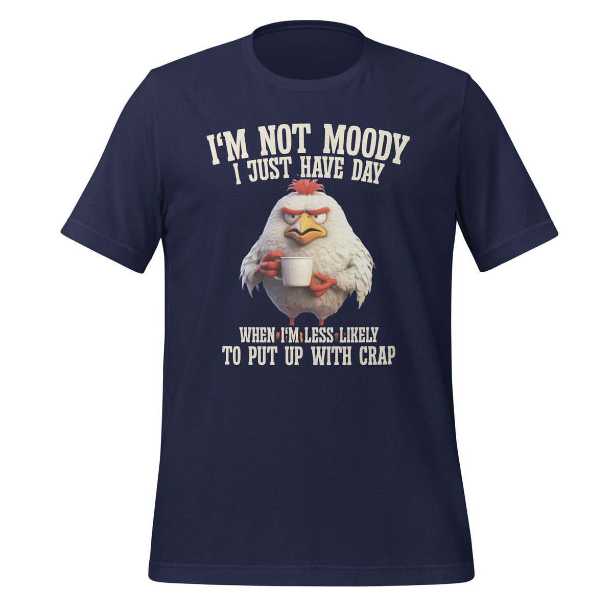 Not Moody I Just Have Day When I'm Less Likely Funny product image 2