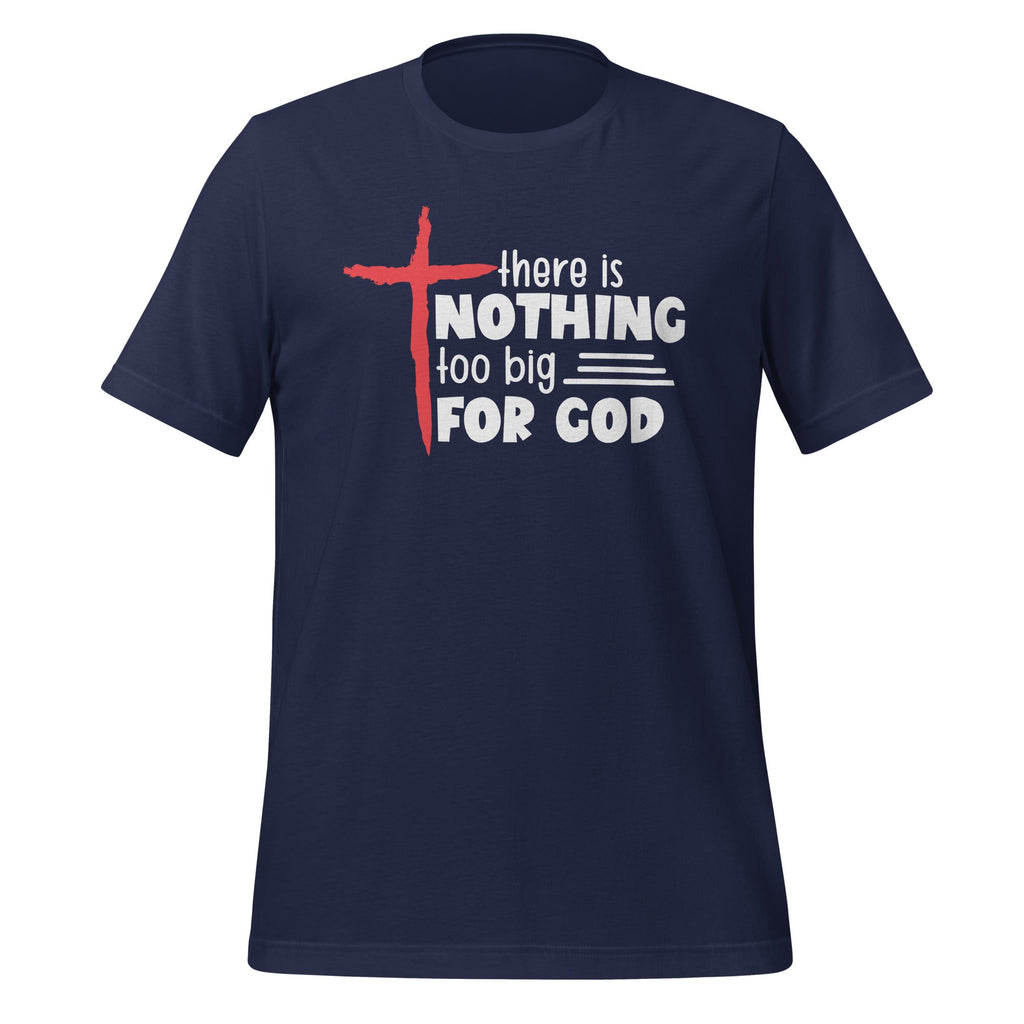 There Is Nothing Too Big For God Christian Saying Unisex product image 2