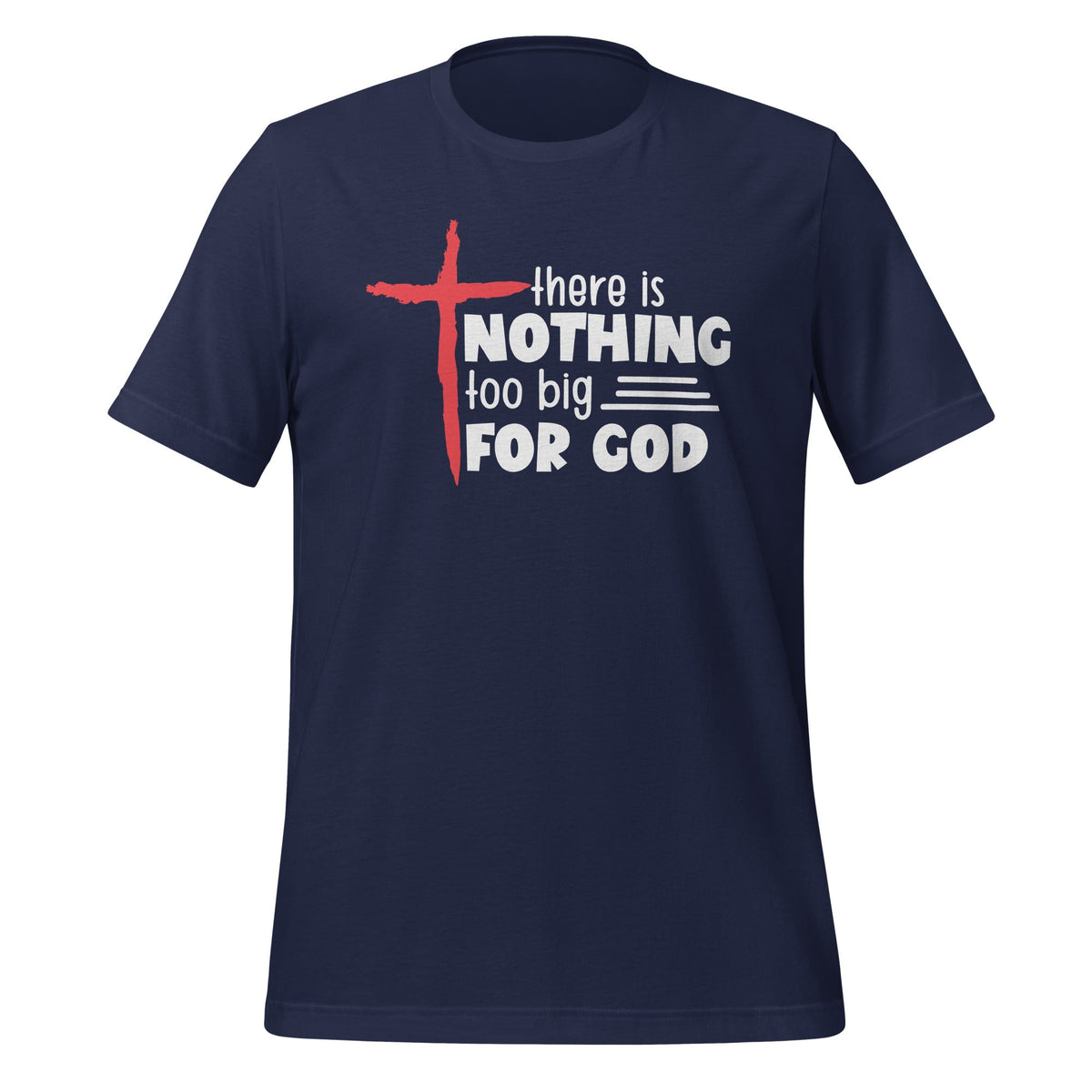 There Is Nothing Too Big For God Christian Saying Unisex product image 2