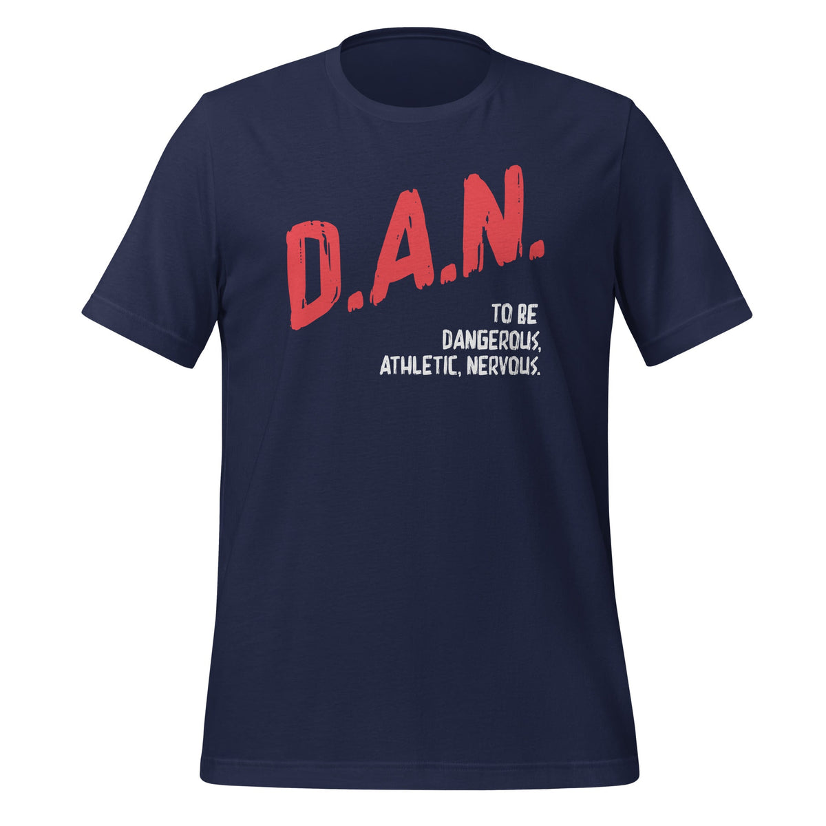 Dangerous Athletic Nervous Funny DAN Acronym Saying Unisex product image 2