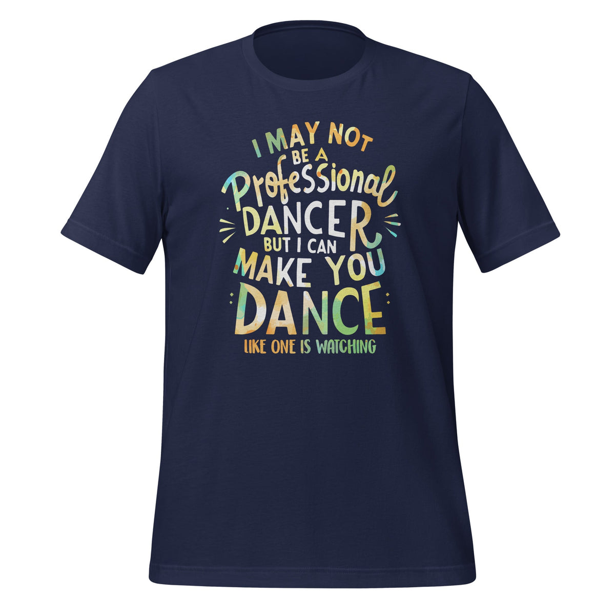 I May Not Be A Professional Dancer But I Can Make You Dance product image 2