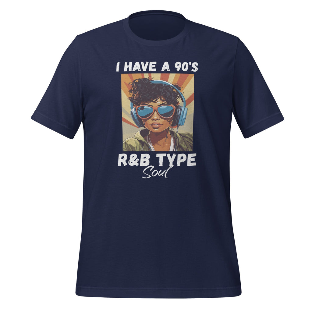 I Have A 90's R&B Type Soul Music Lover Unisex T-Shirt product image 2