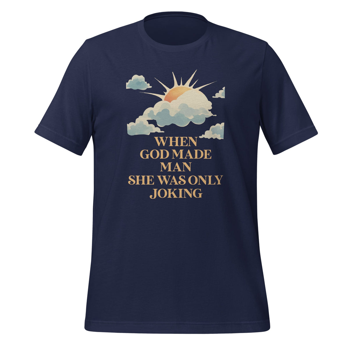 When God Made Man She Was Only Joking Feminist Humor Unisex product image 2