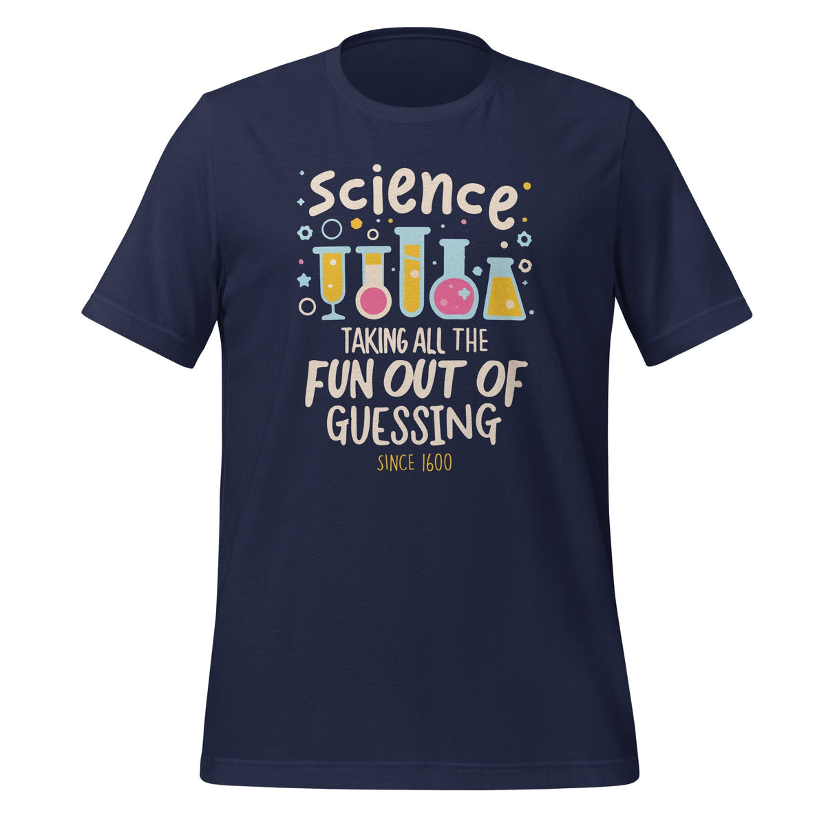 Science Taking All The Fun Out Of Guessing Since 1600 product image 2
