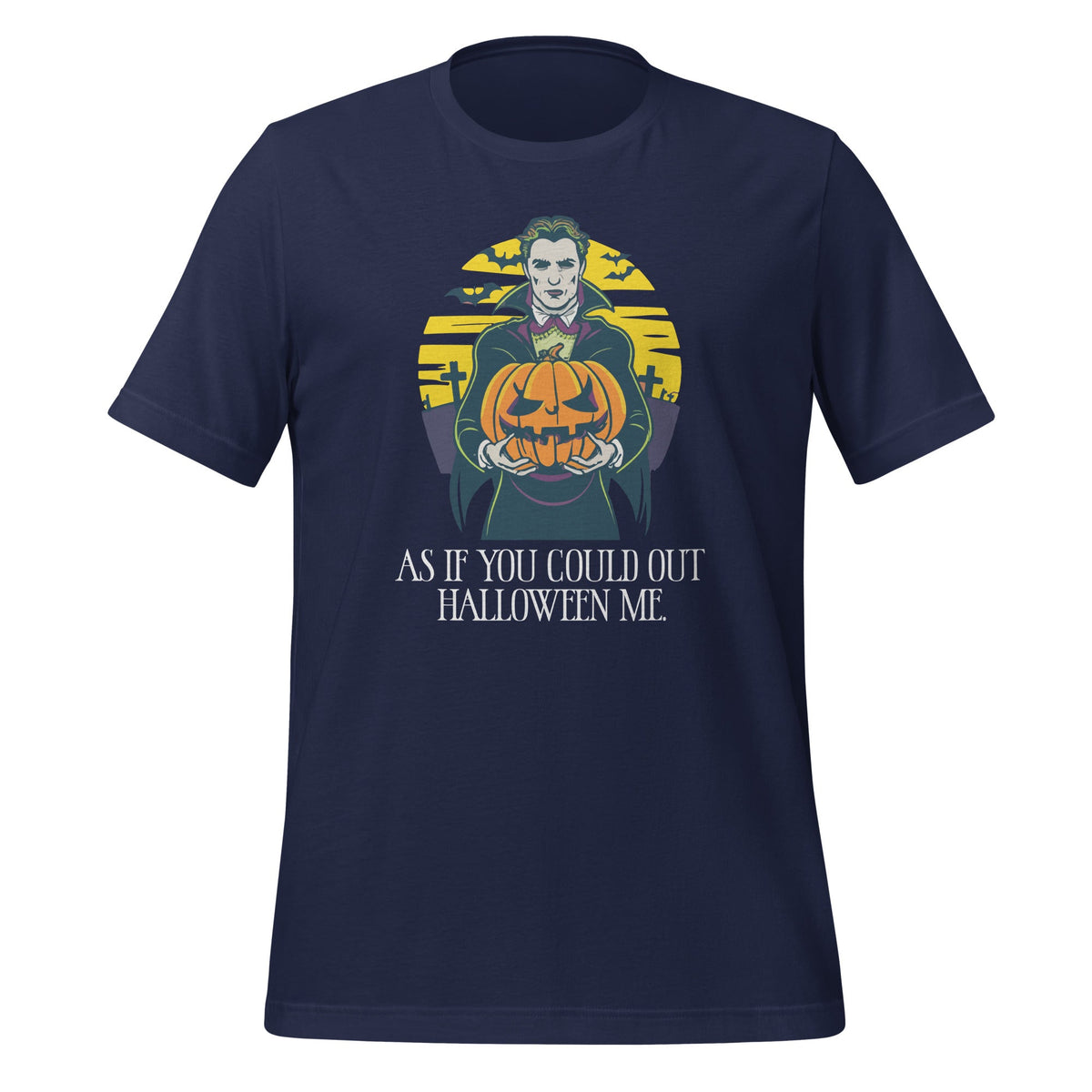 As If You Could Out Halloween Me Funny Meme Spooky Season product image 2