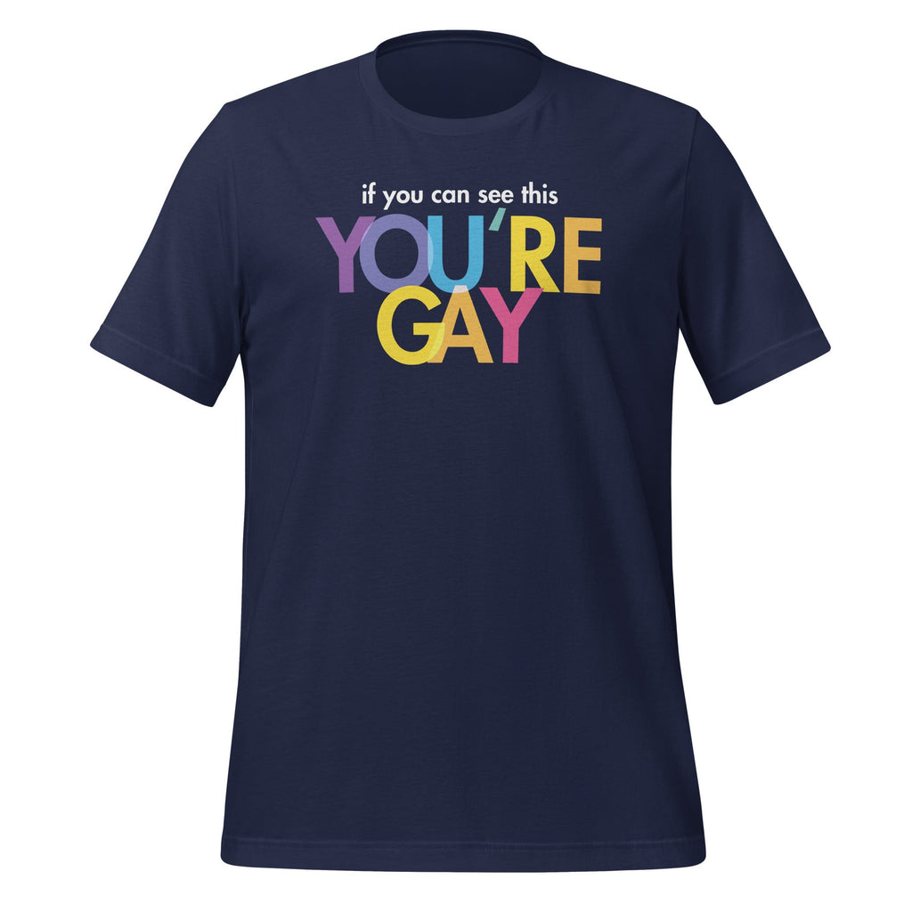 If You Can See This You're Gay Funny Pride Saying Unisex product image 3