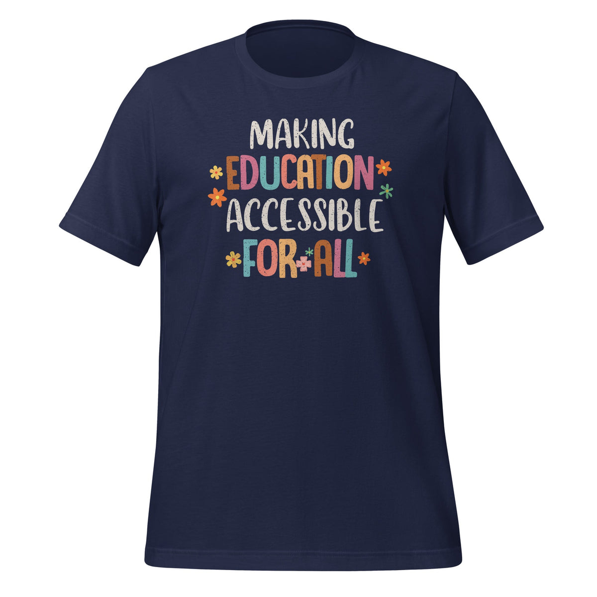 Making Education Accessible For All SPED Teacher Unisex product image 3
