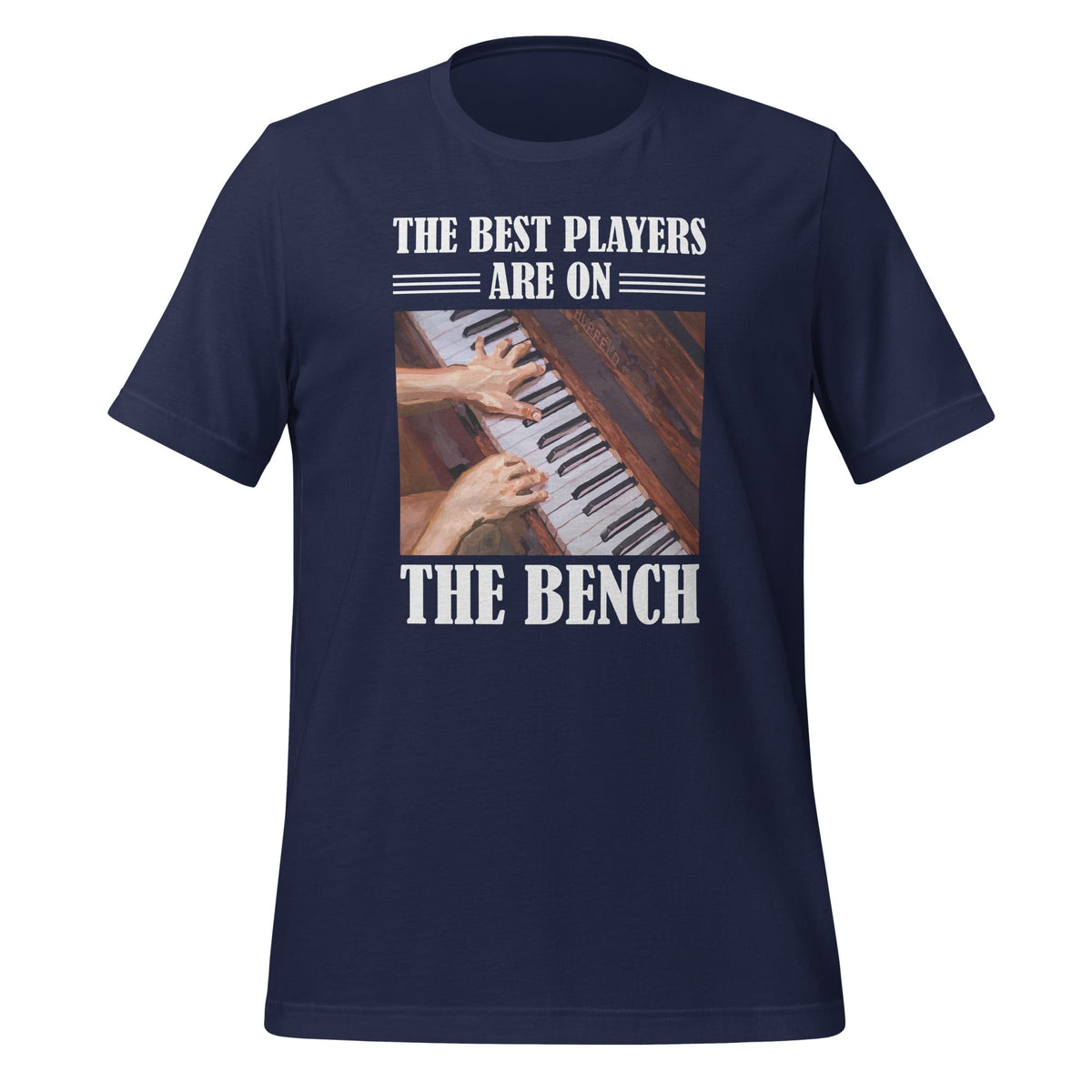 The Best Players Are On Bench Piano Player Pianist Unisex product image 3