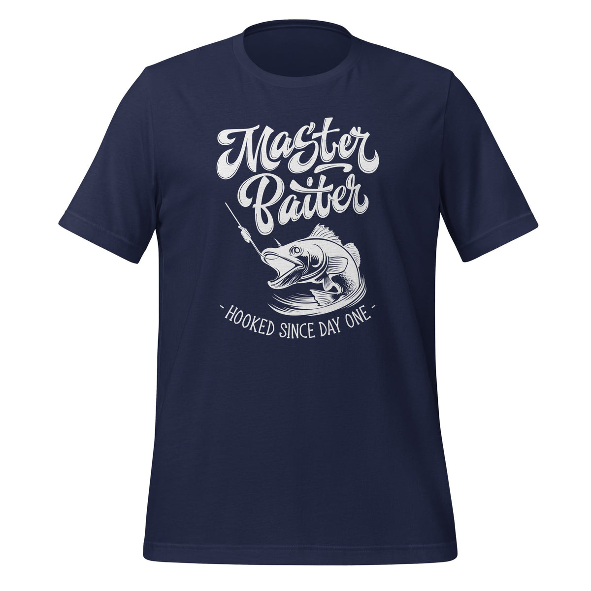 Master Hooked Baiter Since Day One Funny Saying Unisex product image 3