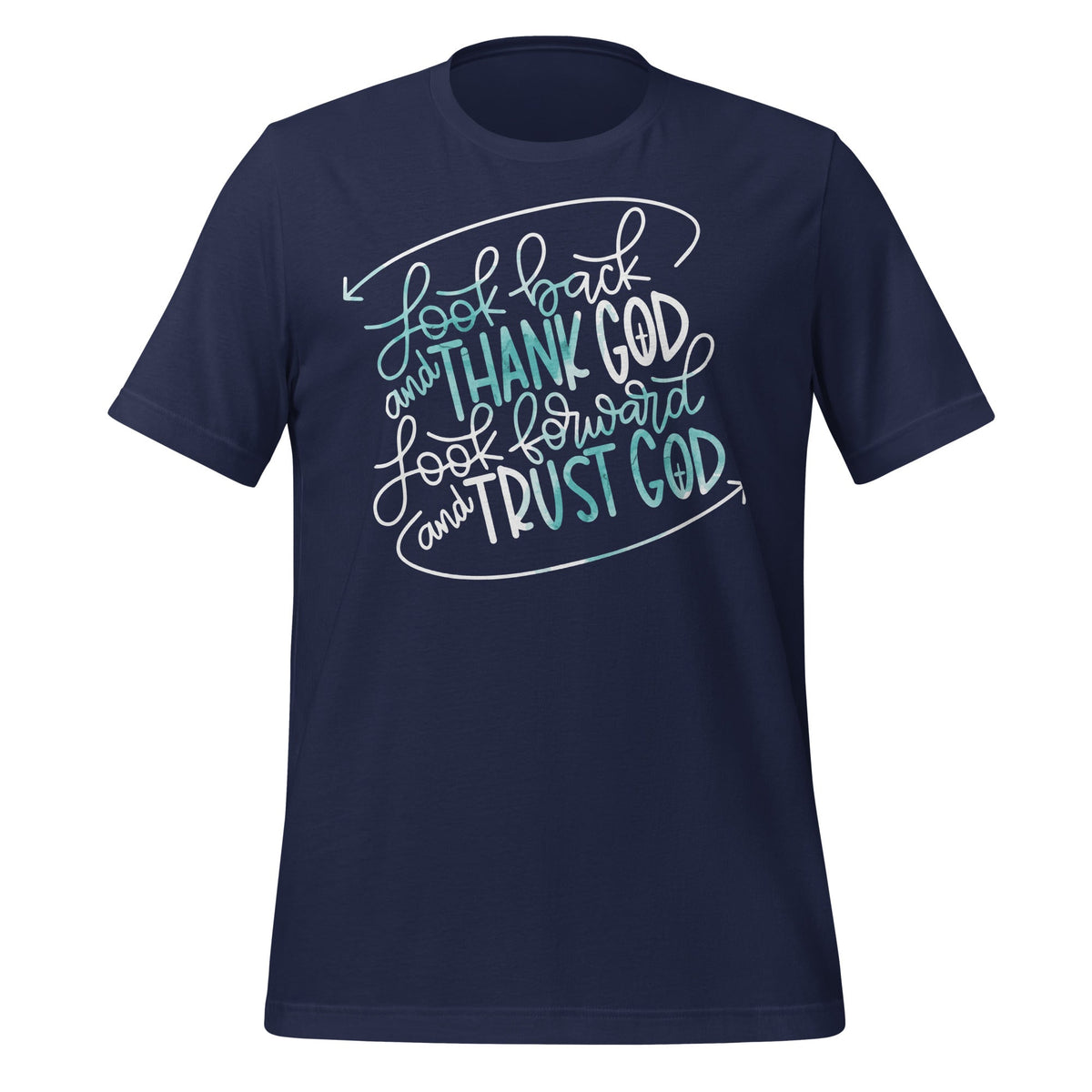 Look Back And Thank God Forward Trust Unisex T-Shirt product image 3