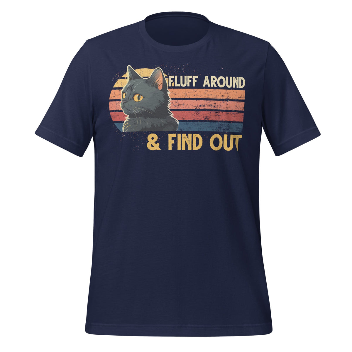 Fluff Around and Find Out Retro Cat Funny Sayings Unisex product image 3