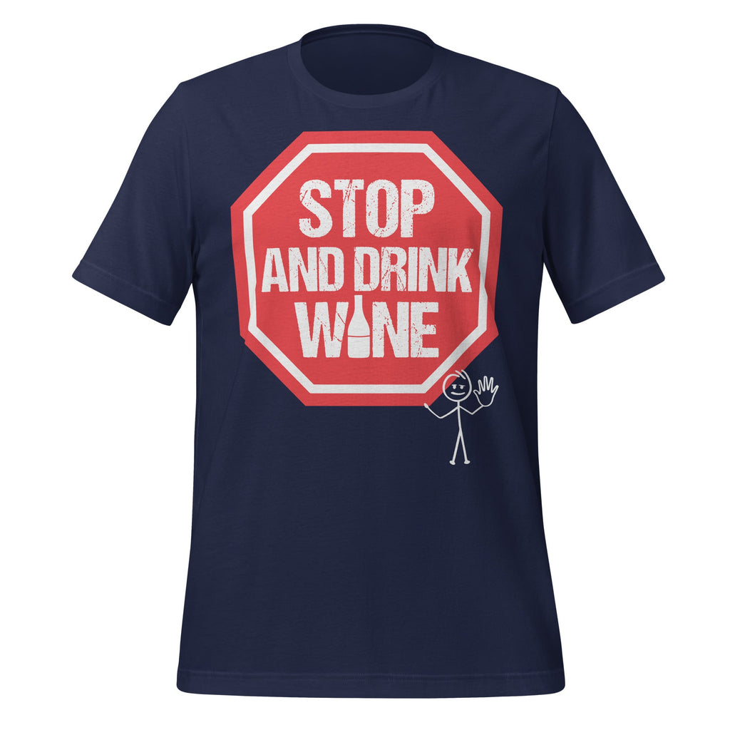 Stop and Drink Wine Funny Sayings Alcoholic Drinker Unisex product image 3