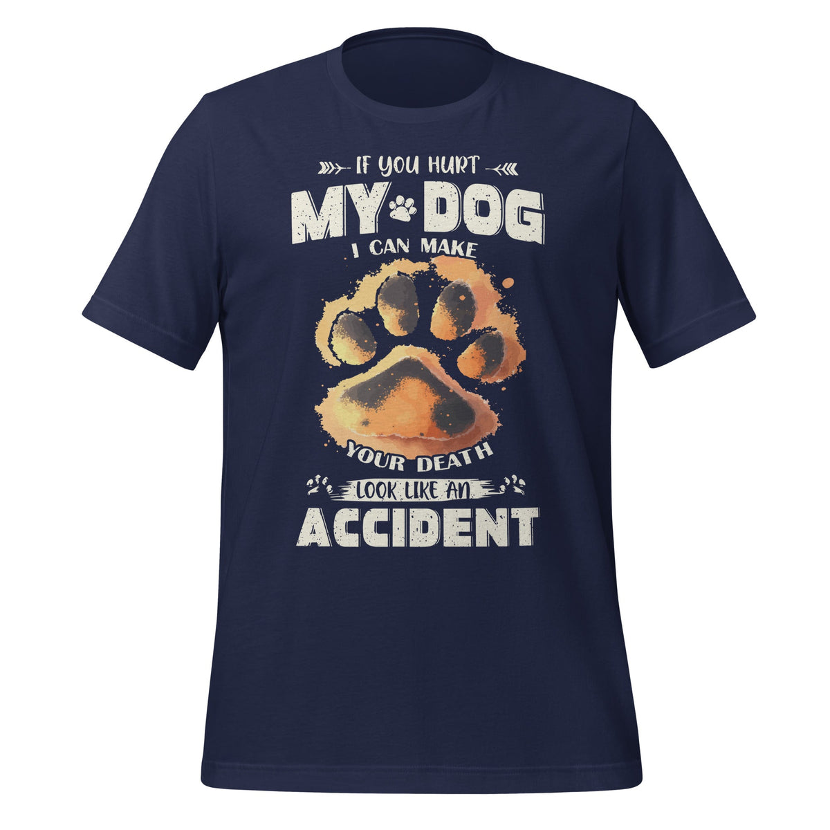If You Hurt My Dog I Can Make Your Death Look Like Accident product image 3