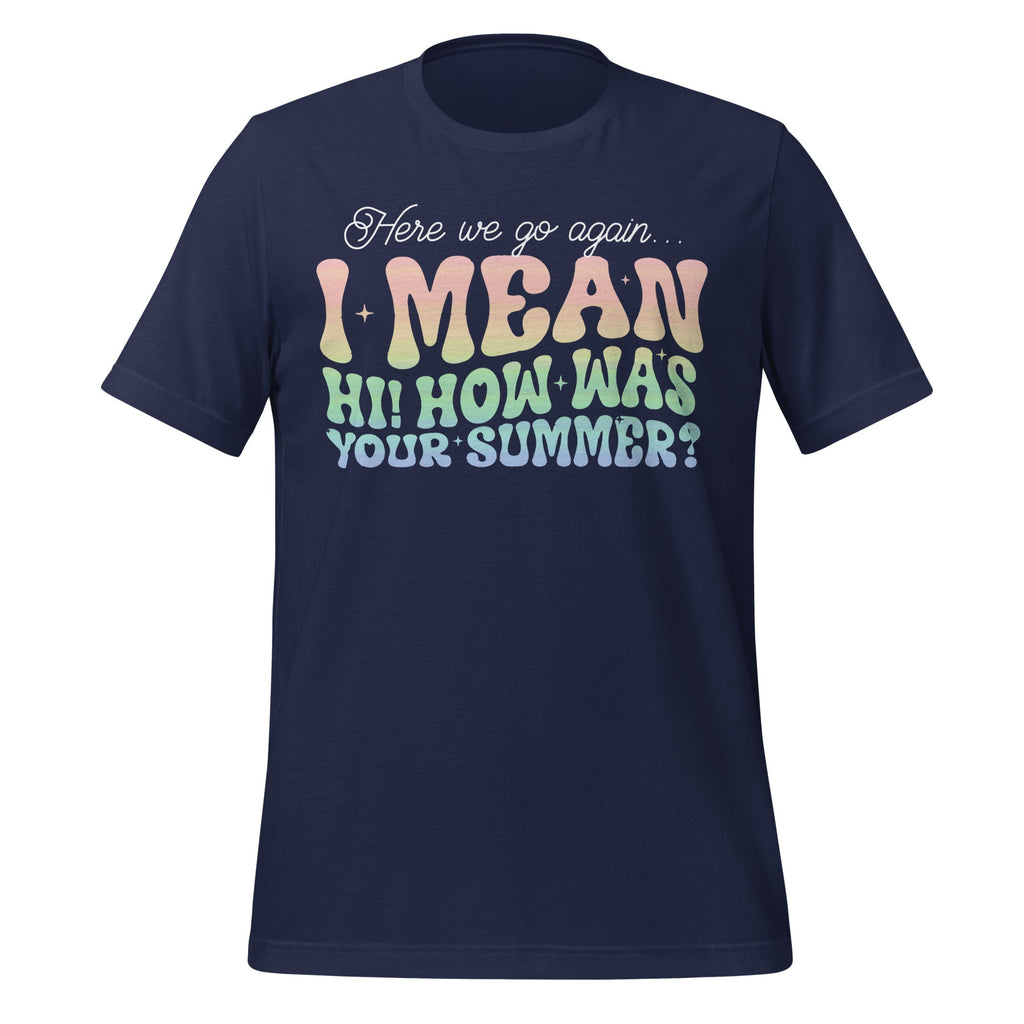 Here We Go Again I Mean Hi How Was Your Summer Secretary product image 3
