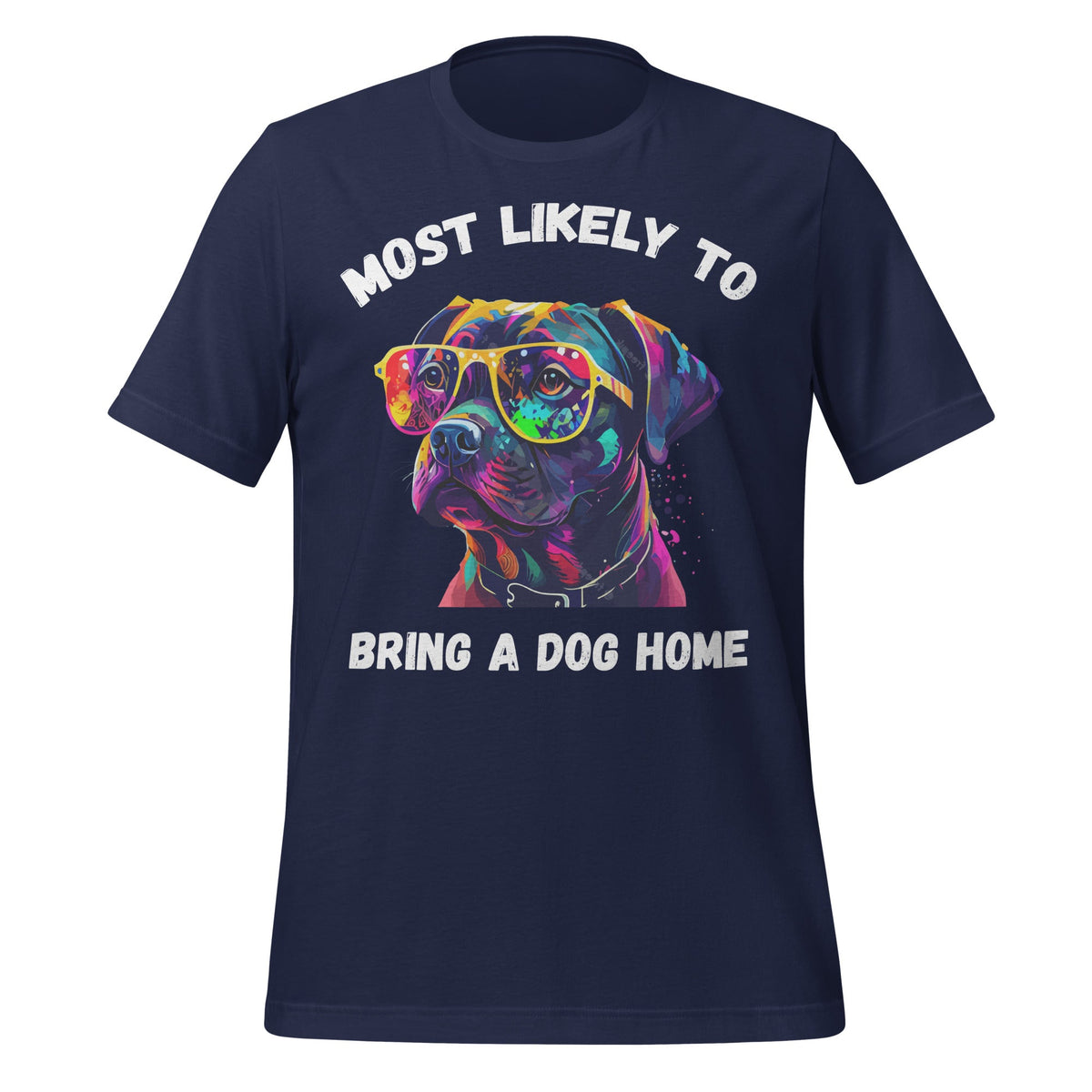Most Likely To Bring A Dog Home Animal Boxer Rescue Unisex product image 3