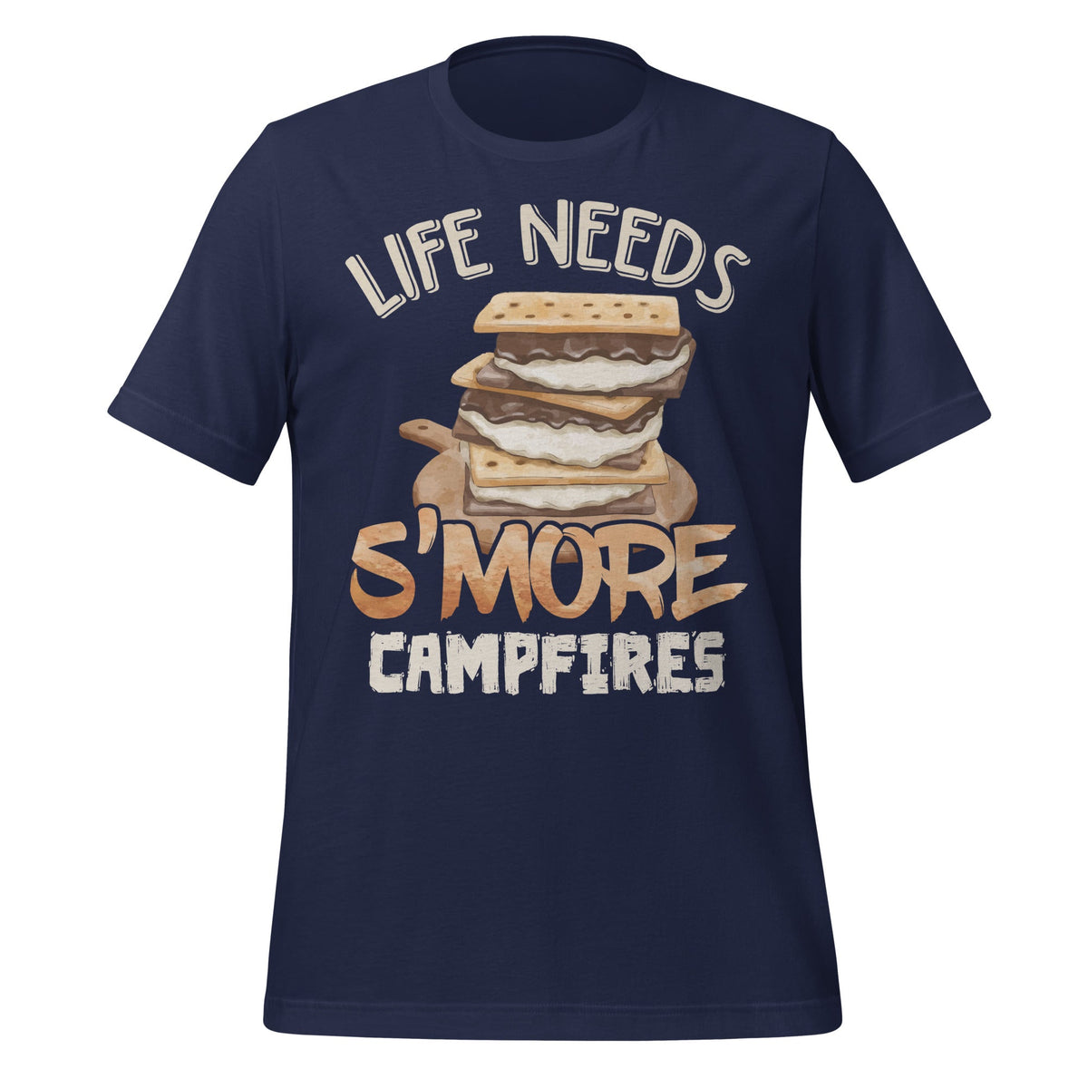 Life Needs S'more Campfires Funny Food Dessert Lover Unisex product image 3
