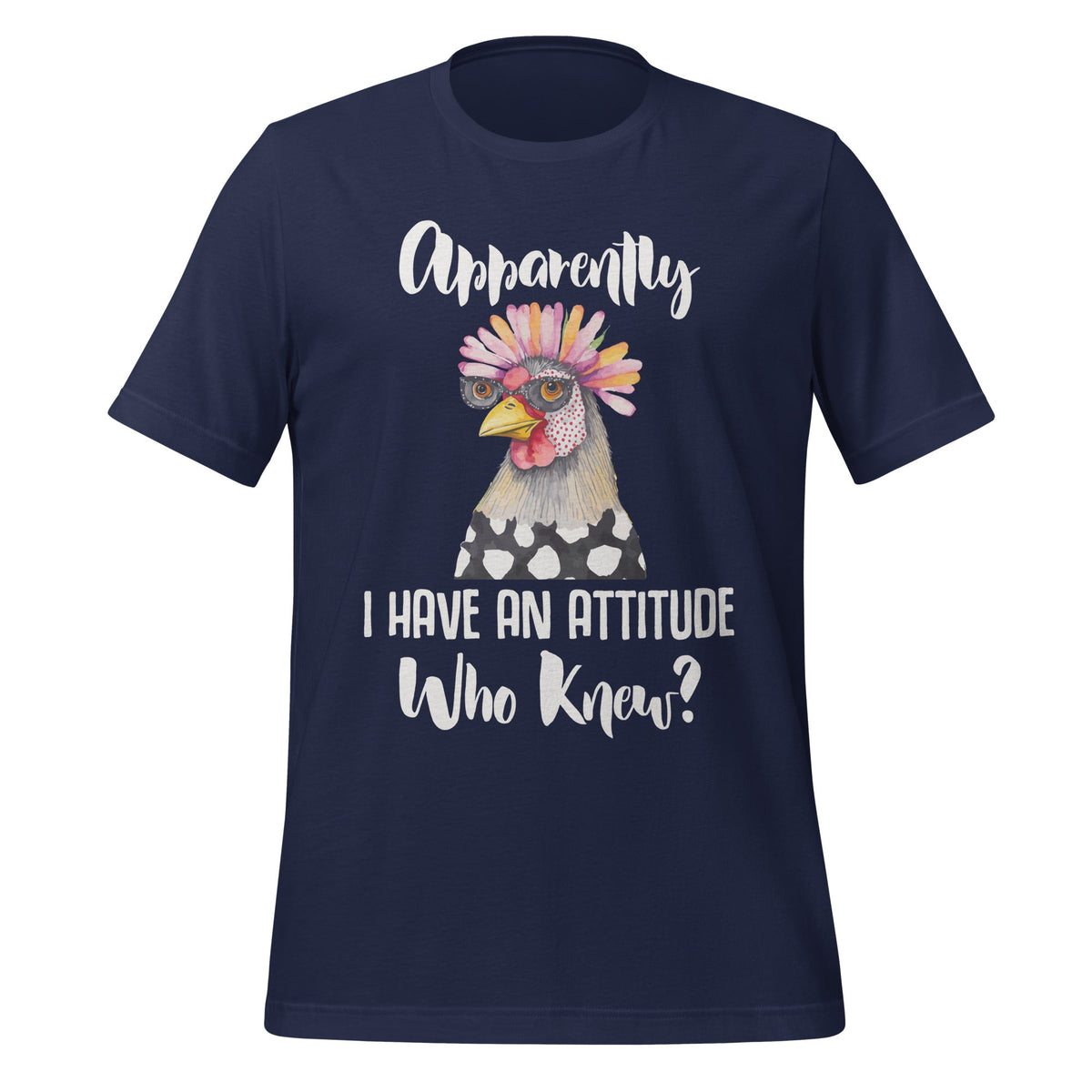 Apparently I Have An Attitude Who Knew Funny Chicken Unisex product image 3