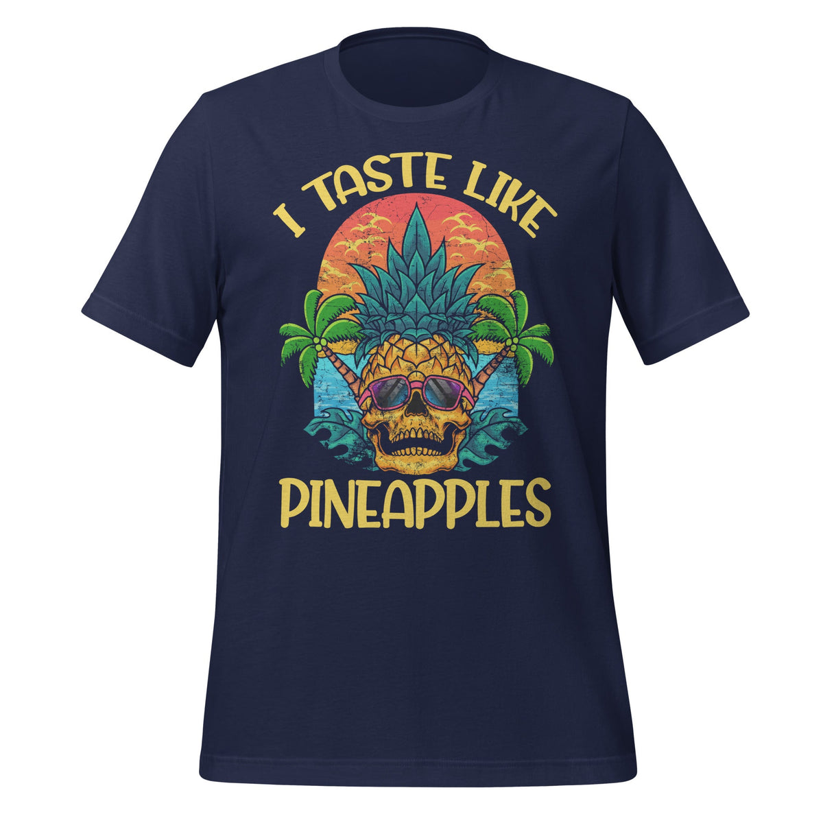 I Taste Like Pineapples Funny Graphic Art Unisex T-Shirt product image 3