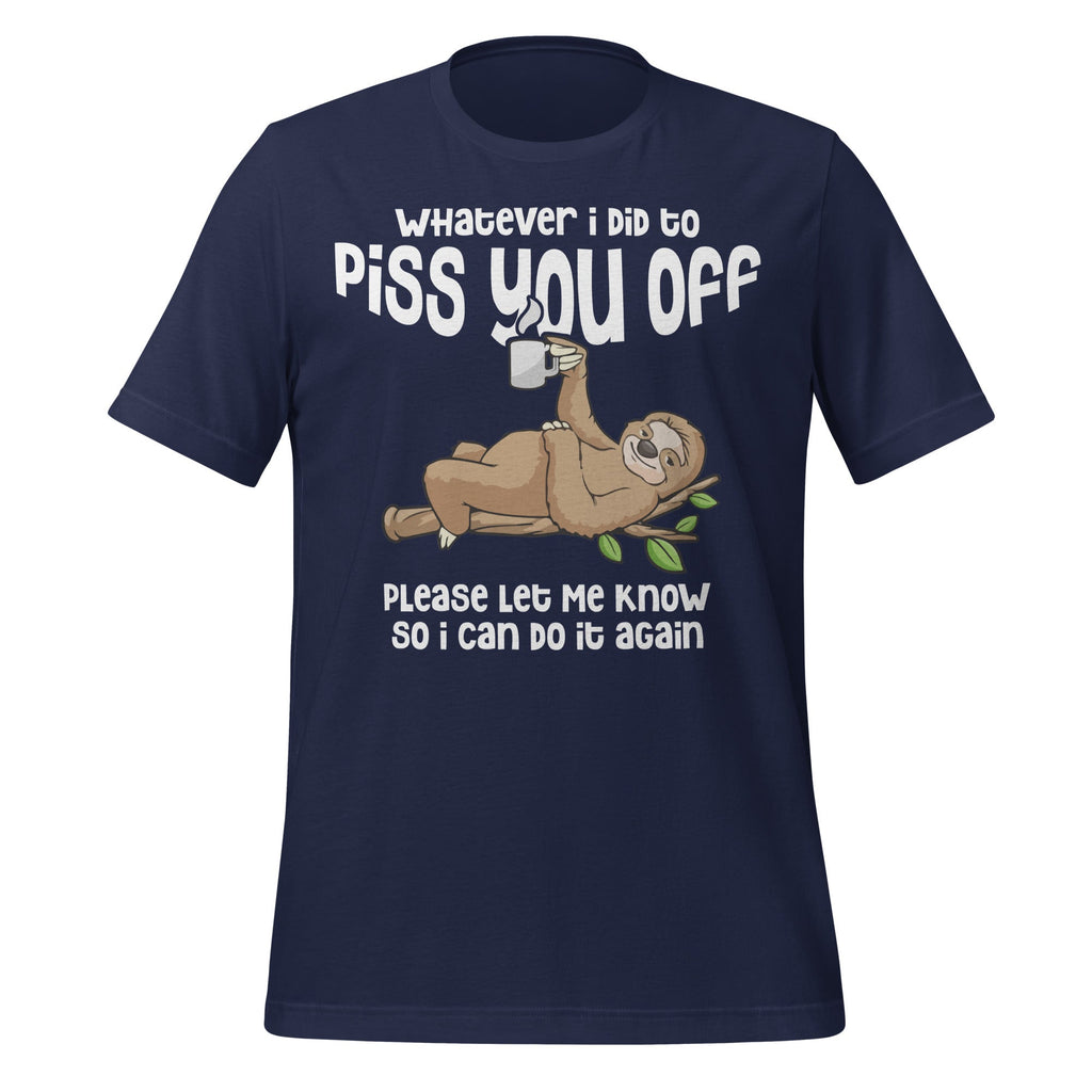 Whatever I Did To Piss You Off Please Let Me Know Sloth product image 3