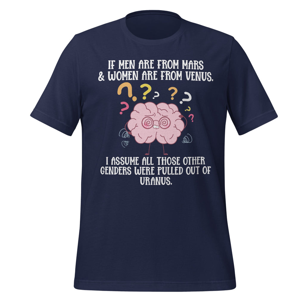 If Men Are From Mars And Women Venus Out Of Uranus Unisex product image 3
