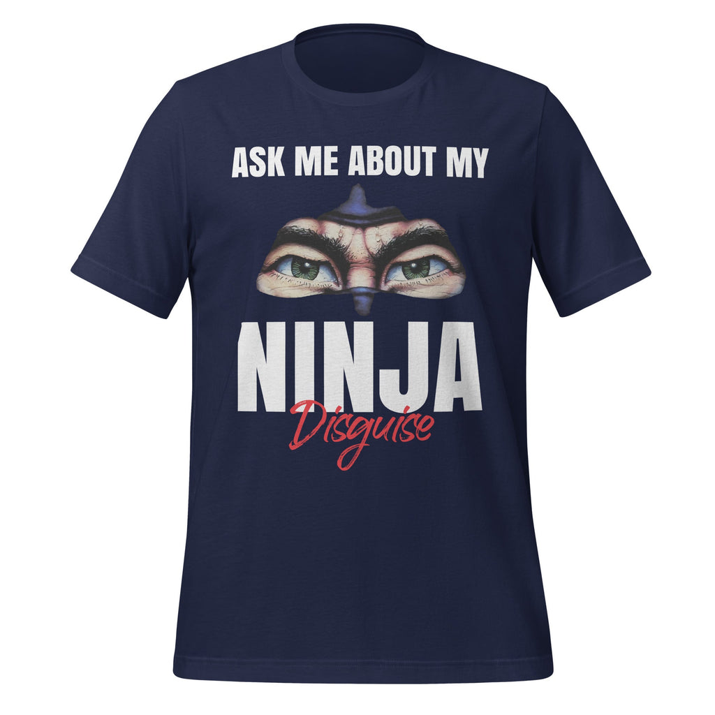 Ask Me About My Ninja Disguise Funny Face Parody Unisex product image 3