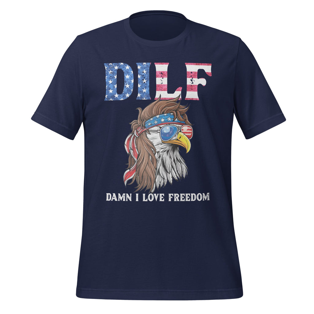 DILF Damn I Love Freedom Eagle Funny Patriotic Unisex product image 3