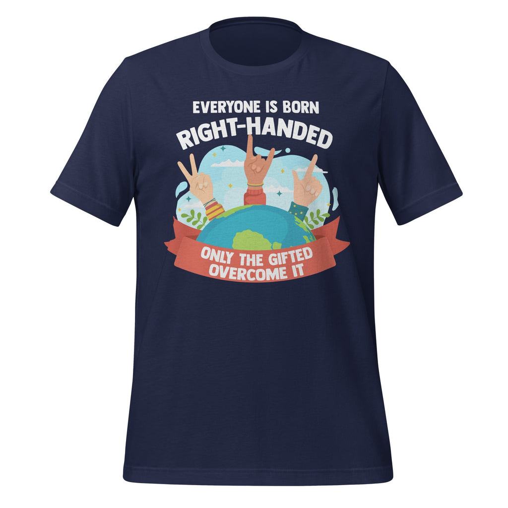 Everyone Is Born Right Handed Lefty Funny Left Unisex product image 3