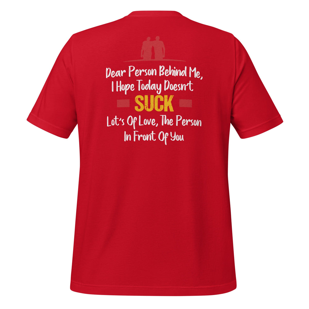 Dear Person Behind Me, I Hope Today Doesn't Suck - Funny product image 4
