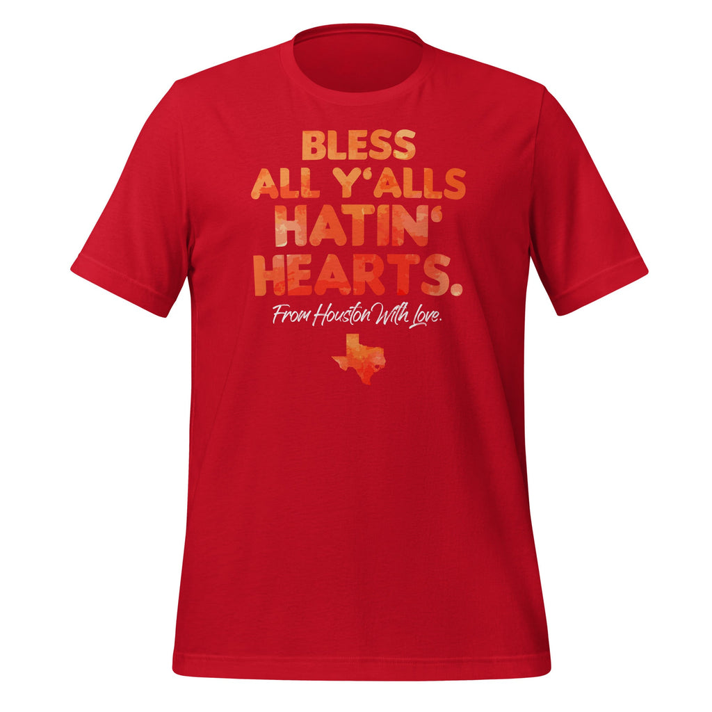 Bless All Y'alls Hatin' Hearts Houston With Love Unisex product image 4