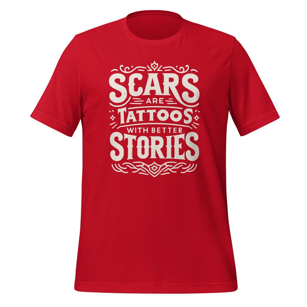 Scars Are Tattoos With Better Stories Motivational Unisex product image 4
