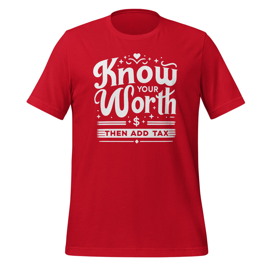 Know Your Worth Then Add Tax Funny Sarcastic Irony Unisex product image 4