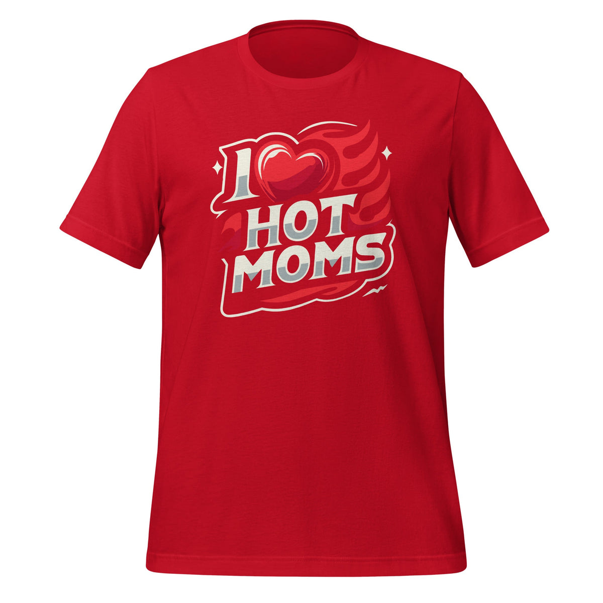 I Love Hot Moms Sarcastic Humor I Heart Unisex T-shirt product image 4
