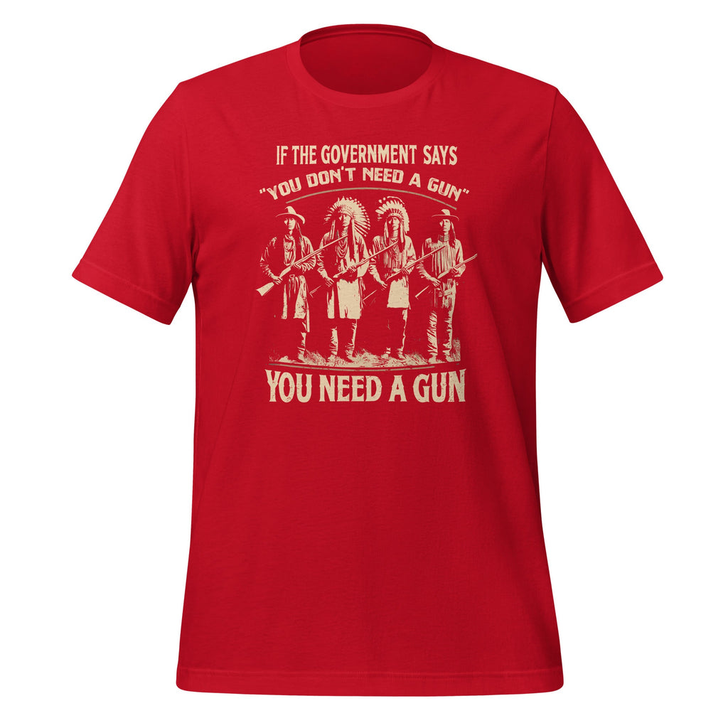 If The Government Says You Don't Need A Gun Funny Unisex product image 4